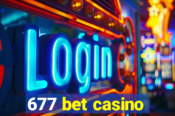 677 bet casino